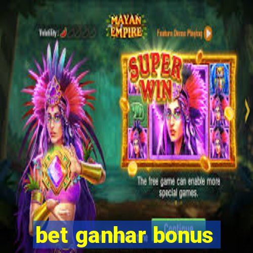 bet ganhar bonus